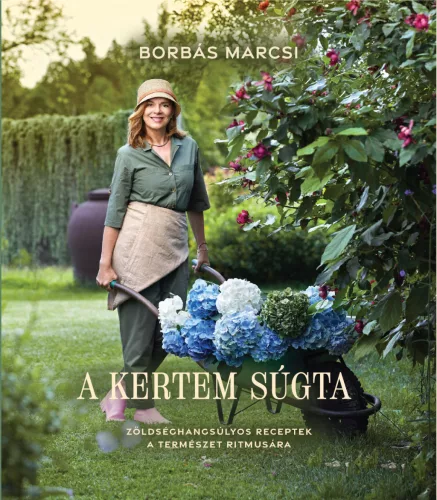 Borbás Marcsi: A kertem súgta
